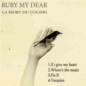 Ruby My Dear - La Mort Du Colibri album