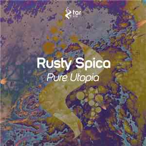 Rusty Spica - Pure Utopia album