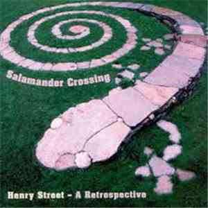 Salamander Crossing - Henry Street - A Retrospective album