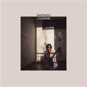 Santiago - L'Aurore album