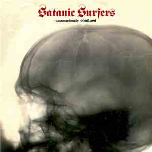 Satanic Surfers - Unconsciously Confined album