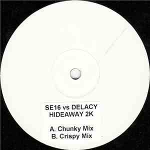 SE16 Vs Delacy - Hideaway 2K album