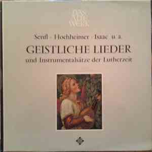 Senfl · Hochheimer · Isaac - Geistliche Lieder Und Instrumentalsätze Der Lutherzeit album