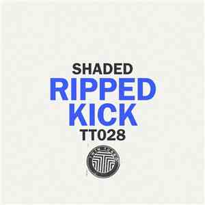 Shaded  - Ripped Kick album