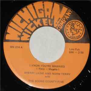 Sherri Laine and Norm Terry with the Boone County Five - I Know You're Married album