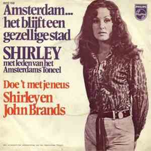Shirley, met leden van het Amsterdams Toneel - Amsterdam... Het Blijft Een Gezellige Stad album