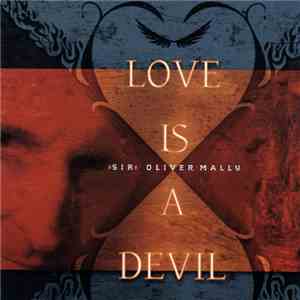 "Sir" Oliver Mally - Love Is A Devil album