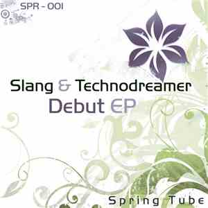 Slang & Technodreamer - Debut EP album