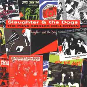 Slaughter & The Dogs - The Punk Singles Collection album