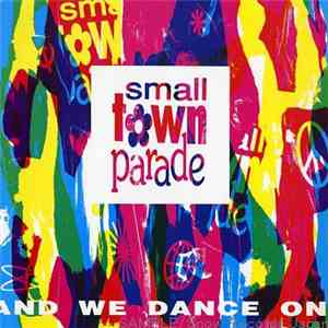 Smalltown Parade - And We Dance On album