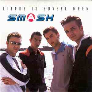 Smash  - Liefde Is Zoveel Meer album