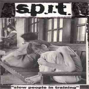 S.P.I.T. - Slow People In Training album