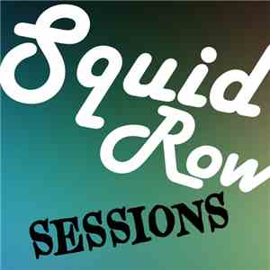 Squid Row - SESSIONS album