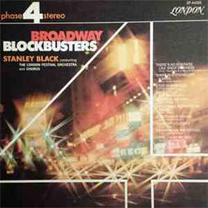 Stanley Black Conducting The London Festival Orchestra And Chorus - Broadway Blockbusters album