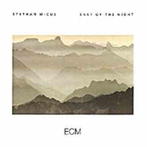 Stephan Micus - East Of The Night album