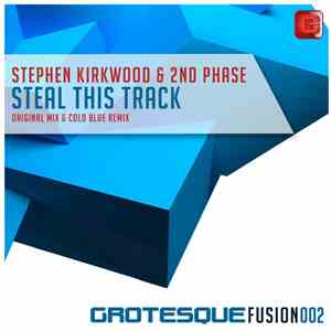 Stephen Kirkwood & 2nd Phase - Steal This Track album