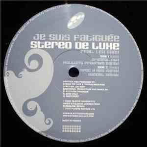 Stereo De Luxe - Je Suis Fatiguée album