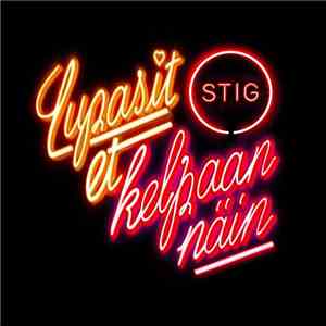 Stig  - Lupasit Et Kelpaan Näin album
