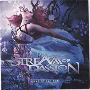 Stream Of Passion - A War Of Our Own album