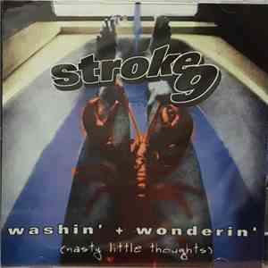 Stroke 9 - Washin' + Wonderin' (Nasty Little Thoughts) album