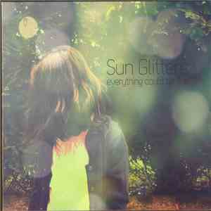Sun Glitters - Everything Could Be Fine album