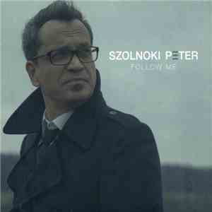 Szolnoki Péter - Follow Me album