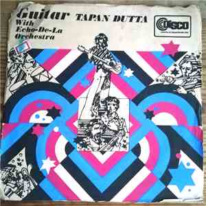 Tapan Dutta - Guitar with Echo-De-La Orchestra album