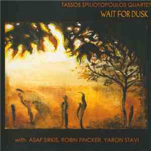 Tassos Spiliotopoulos Quartet - Wait For Dusk album