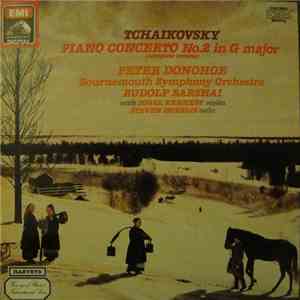 Tchaikovsky - Peter Donohoe, Bournemouth Symphony Orchestra, Rudolf Barshai With Nigel Kennedy, Steven Isserlis - Piano Concerto No. 2 In G Major (Complete Version) album