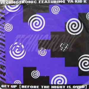 Technotronic featuring Ya Kid K - Get Up (Before The Night Is Over) album