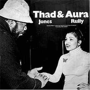 Thad Jones & Aura Rully - Thad And Aura album