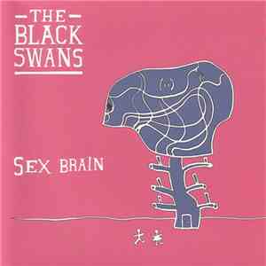 The Black Swans - Sex Brain album