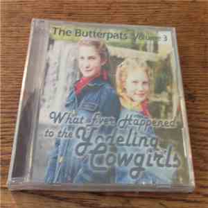 The Butterpats - Whatever Happened To The Yodeling Cowgirls album