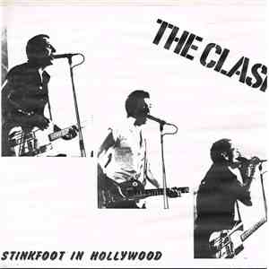 The Clash - Stinkfoot In Hollywood album