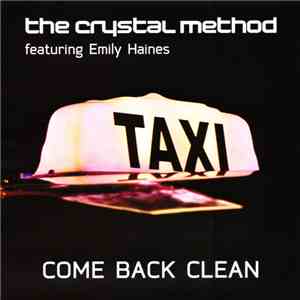 The Crystal Method Featuring Emily Haines - Come Back Clean album