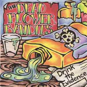 The Dead Flower Bandits - Drink the Evidence album