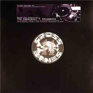 The Emperator & Chromatic - Forget The Past EP album