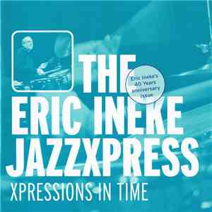 The Eric Ineke Jazzxpress - Xpressions In Time album