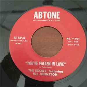 The Excels Featuring Ike Johnston - You've Fallen In Love / Let Me Love You album