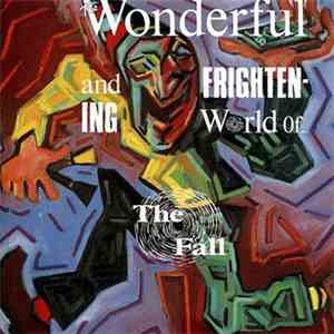 The Fall - The Wonderful And Frightening World Of... album