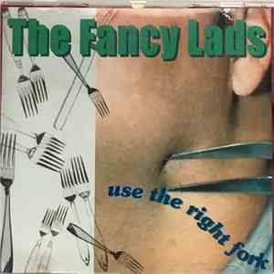 The Fancy Lads - use the right fork album