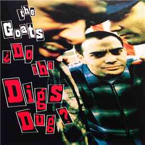 The Goats - ¿Do The Digs Dug? album