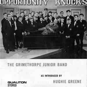 The Grimethorpe Junior Band Introduced By Hughie Green - Opportunity Knocks album