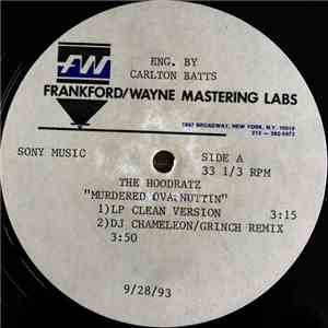 The Hoodratz - Murdered Ova Nuttin' album
