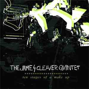 The James Cleaver Quintet - Ten Stages Of A Make Up album