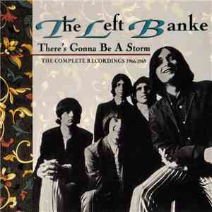 The Left Banke - There's Gonna Be A Storm - The Complete Recordings 1966-1969 album