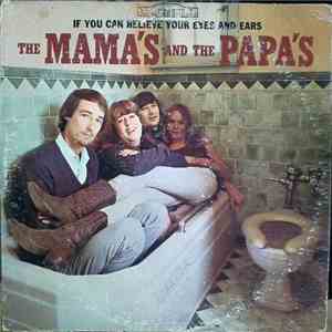 The Mama's And The Papa's - If You Can Believe Your Eyes And Ears album