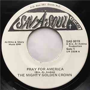 The Mighty Golden Crown - Pray For America / Praise Him album