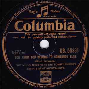 The Mills Brothers And Tommy Dorsey - You Know You Belong To Somebody Else album