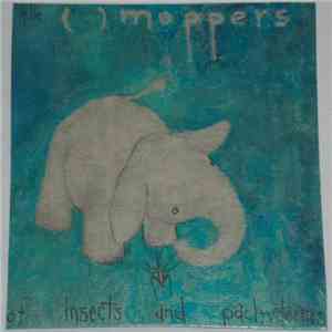 The ( ) Moppers - Of Insects & Pachyderms album